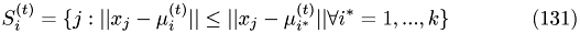 \begin{equation} S_i^{(t)} = \lbrace{{j} : || x_j -\mu_i^{(t)} || \le || x_j - \mu_{i^*}^{(t)} || \forall i^* = 1,...,k}\rbrace\end{equation}