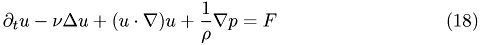 \begin{eqnarray} \partial_t u - \nu\Delta u + (u\cdot\nabla)u+\frac{1}{\rho}\nabla p = F \label{eq:ns_gl} \end{eqnarray}